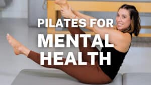 Pilates Workouts for your Mental Health
