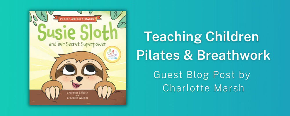 Susie Sloth Book - Teaching children pilates and breathwork
