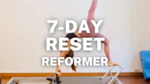 7 Day Reformer Workout Plan