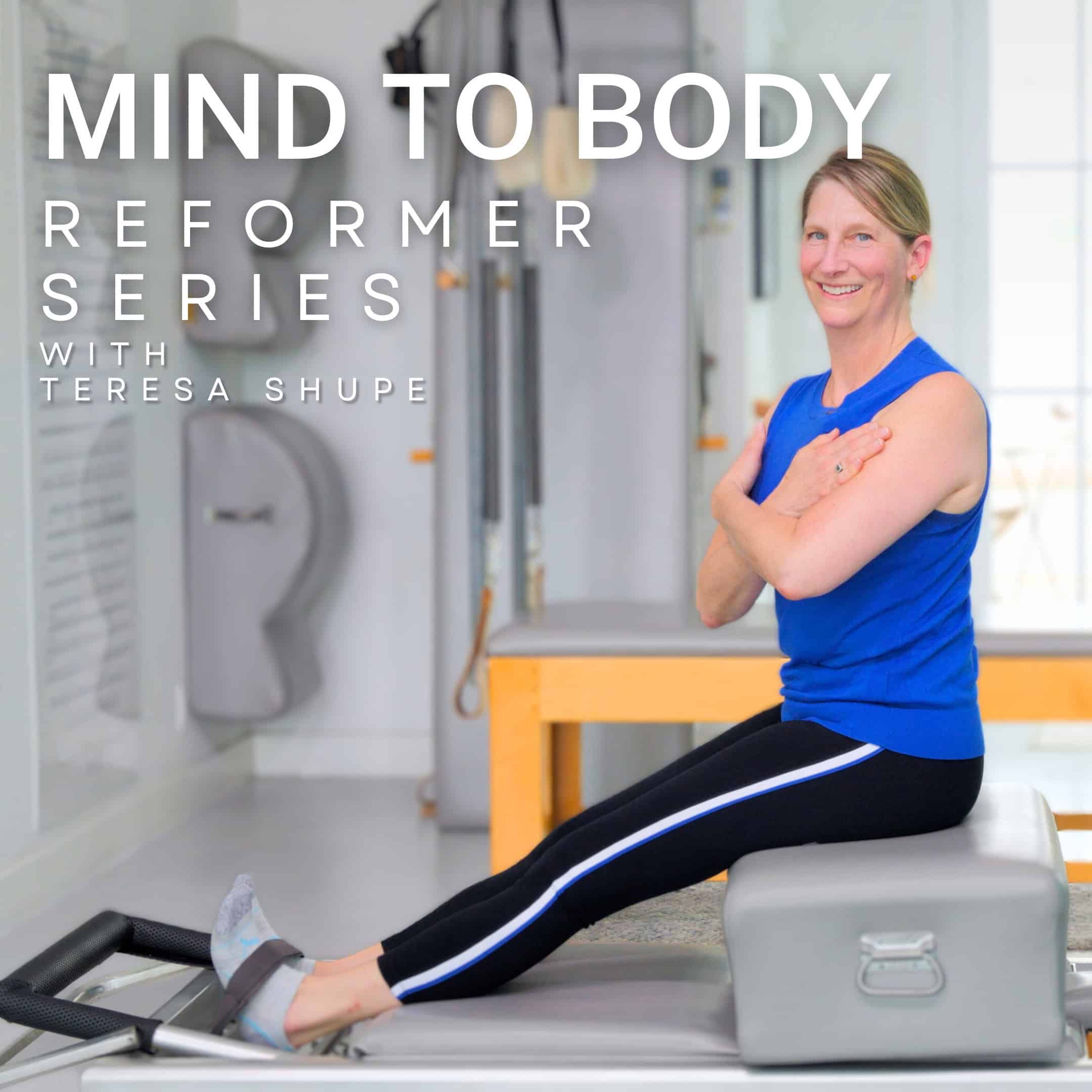 mind to body reformer series with teresa shupe, releasing june 16