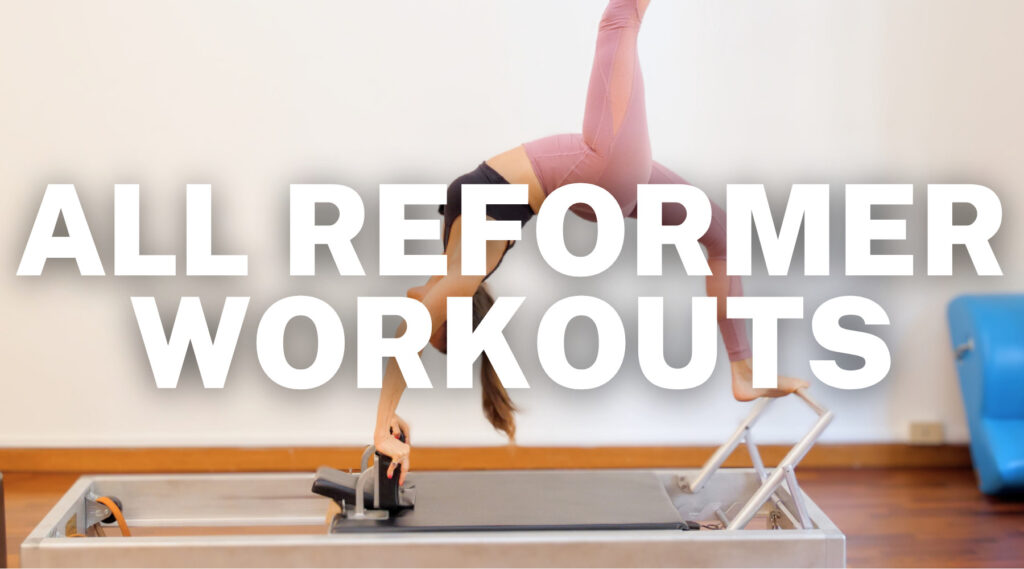 All Reformer Workouts