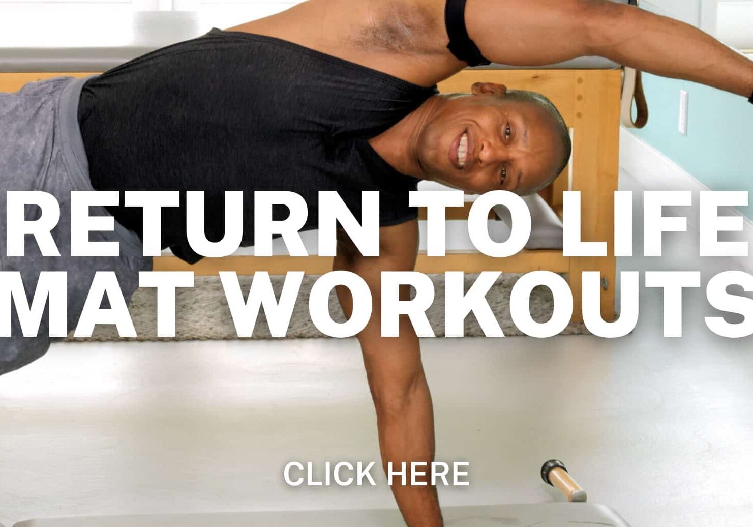 Click here for return to life mat workouts playlist
