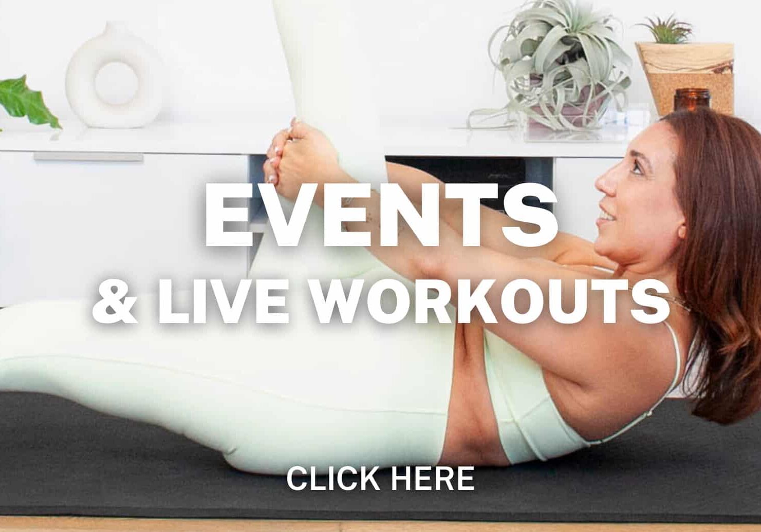 Click here for Events and Live Workouts