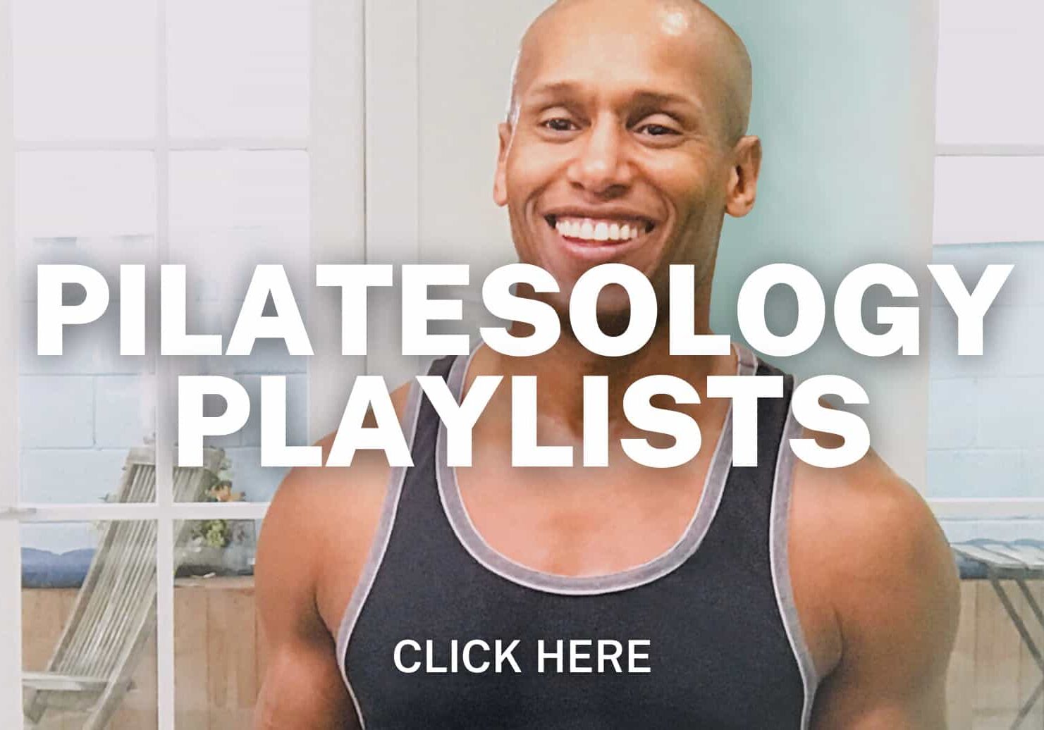 Click here for Pilatesology Playlists