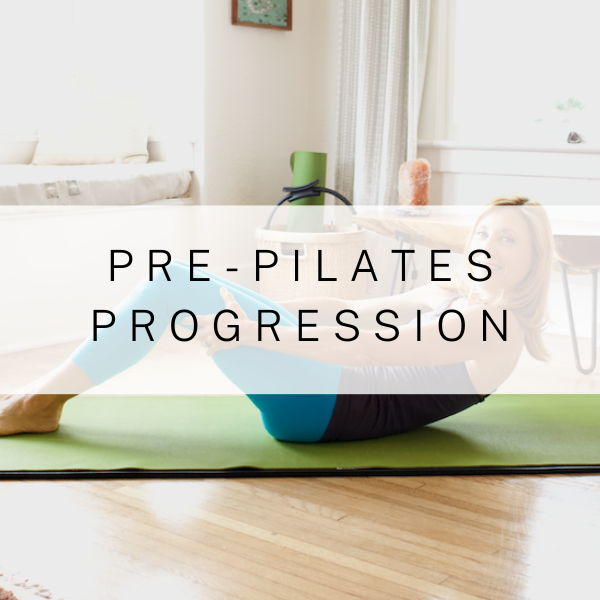 click here for Pre-Pilates Progression Beginner Program